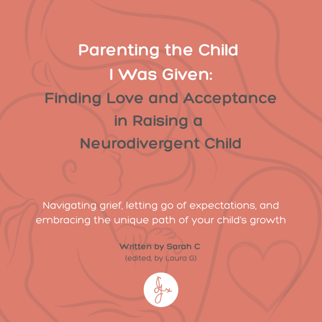 Finding Love and Acceptance in Raising a Neurodivergent Child