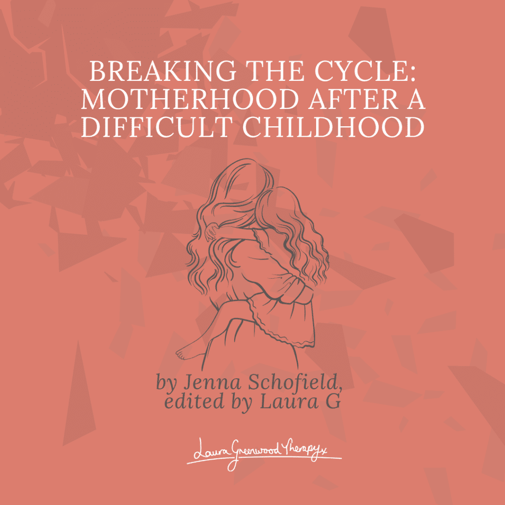 Motherhood after a difficult childhood